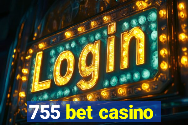 755 bet casino